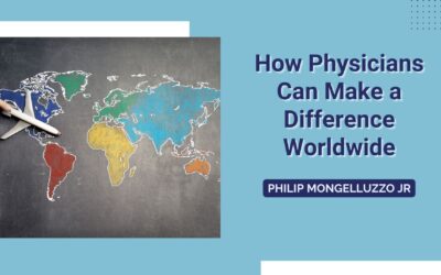 How Physicians Can Make a Difference Worldwide