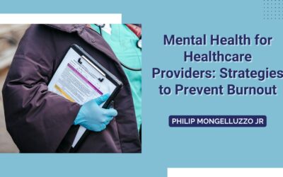 Mental Health for Healthcare Providers: Strategies to Prevent Burnout