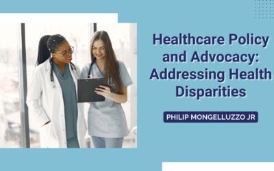 Healthcare Policy and Advocacy: Addressing Health Disparities